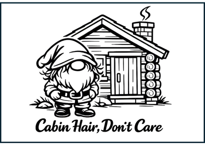 Cabin Hair, Don't Care - Funny Cabin Life Gift, Embroidered Sweatshirt